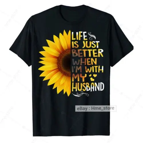 

Жизнь лучше с моим мужом, футболка с подсолнухом для жены, мужа, любит футболку