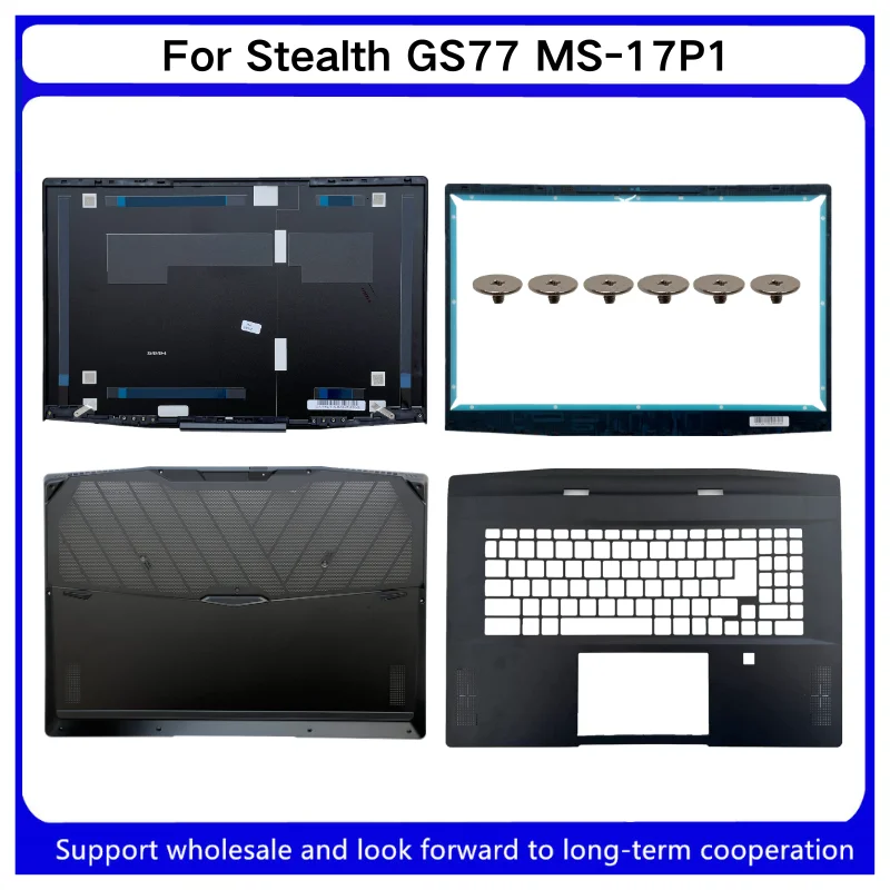 

New For Kailxuling Stealth GS77 MS-17P1 LCD Back Cover / LCD Front Bezel Cover / Upper Case Palmrest / Bottom Base Case Low