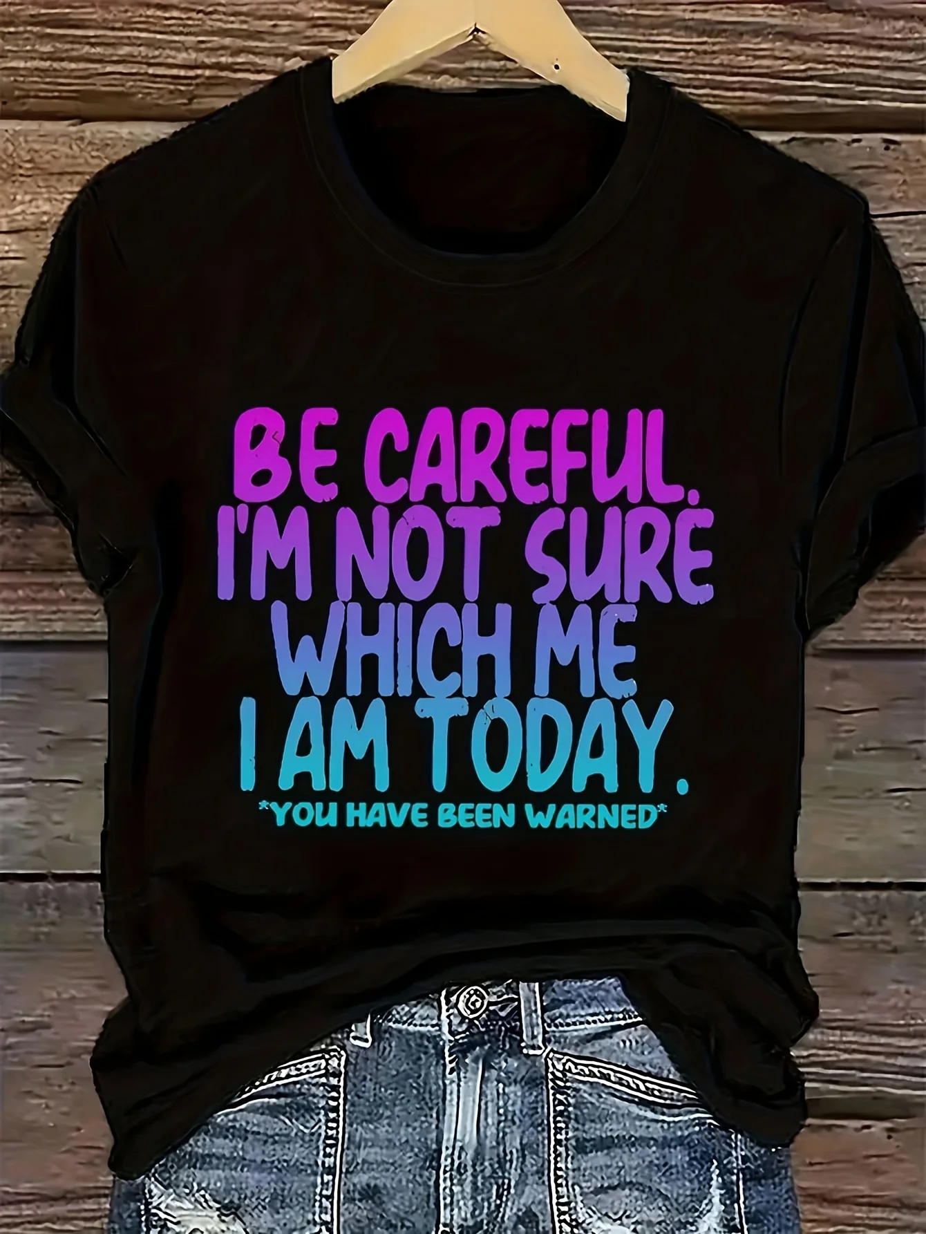 2026 New Summer Fashion Lady Women Streetwear Casual Bold Top Be Careful Which Me I Am Today Women's Tee - Funny Sassy Graphic