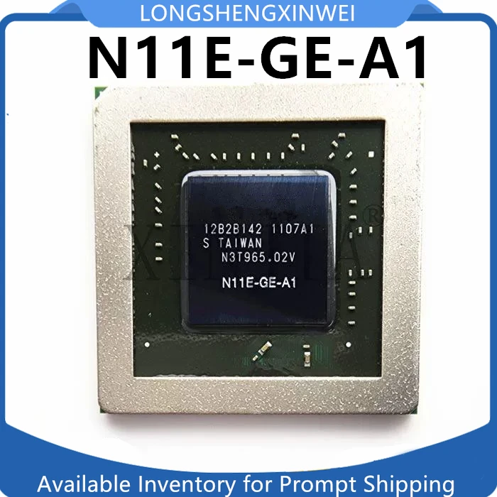 

1PCS N11E-GE-A1 N11E-GS-A1 BGA New IC Chip Original in Stock