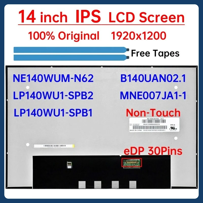 

14" Laptop LCD Screen NE140WUM-N62 B140UAN02.1 MNE007JA1-1 LP140WU1-SPB2 LP140WU1-SPB1 Display Matrix Panel 1920x1200 Non-Touch
