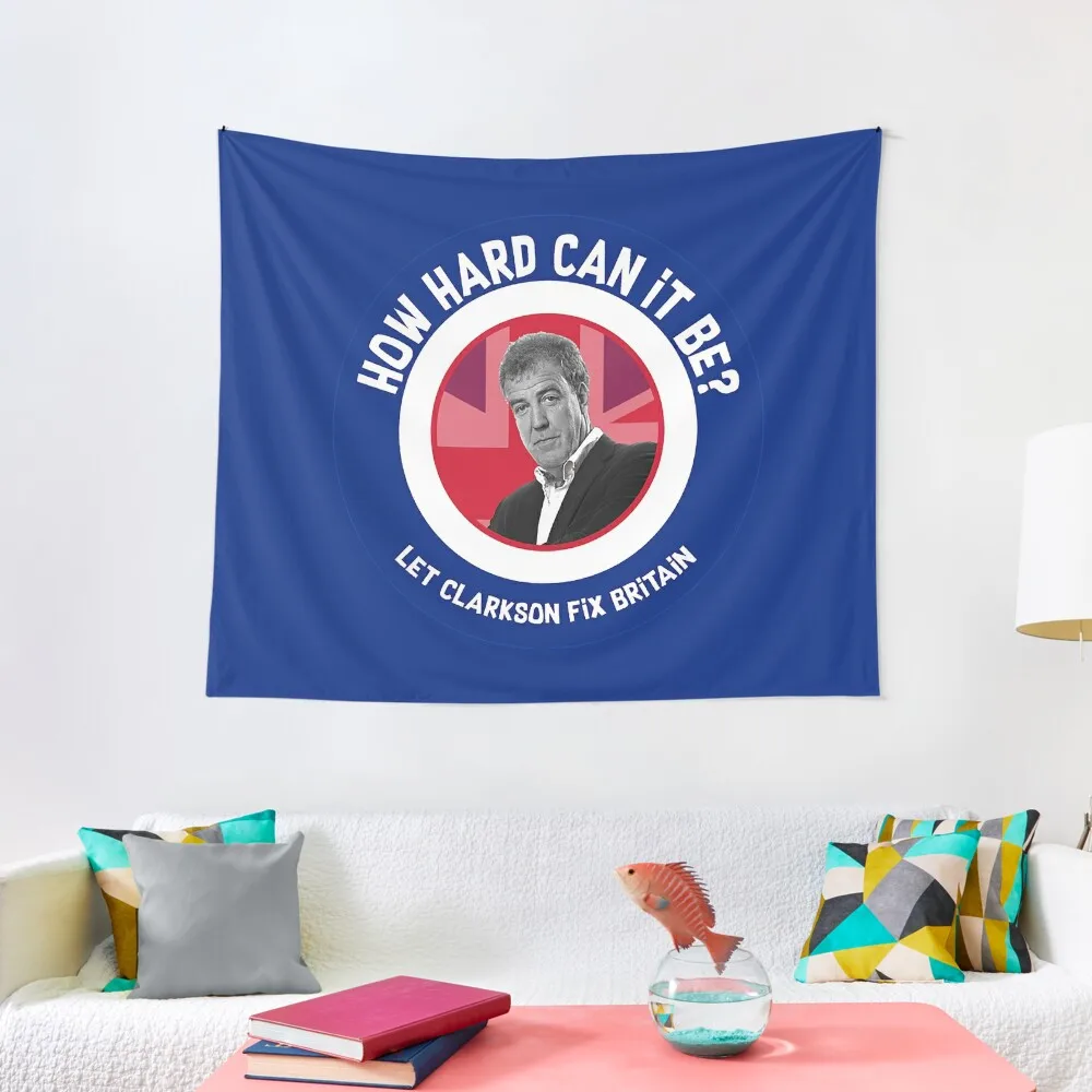 

Jeremy Clarkson Prime Minister - Jeremy Clarkson Funny Gifts - Clarkson For King Tapestry House Decorations Tapestry