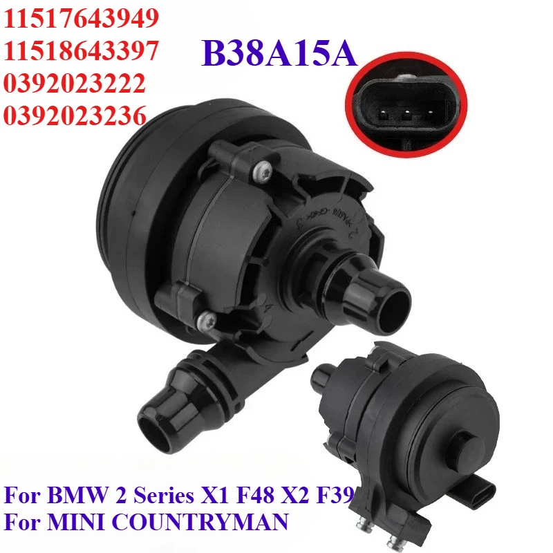 

Car Engine Water Pump 11517643949 11518643397 0392023222 0392023236 For BMW 2 Series X1 F48 X2 F39 MINI COUNTRYMAN F60 B38A15A