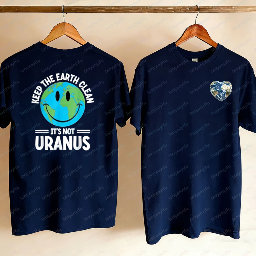 Keep The Earth Clean It's Not Uranus Environmentalist Human T-Shirt Y2k Top Oversized T Shirt Y2k Clothes Aesthetic Clothes Tops