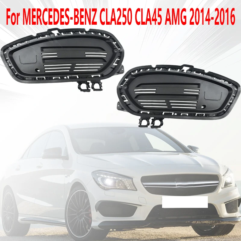 Fog Light Frame For MERCEDES-BENZ CLA250 CLA45 AMG Car Front Bumper Grille Base Wind Mesh Base A1178852222 A1178852322