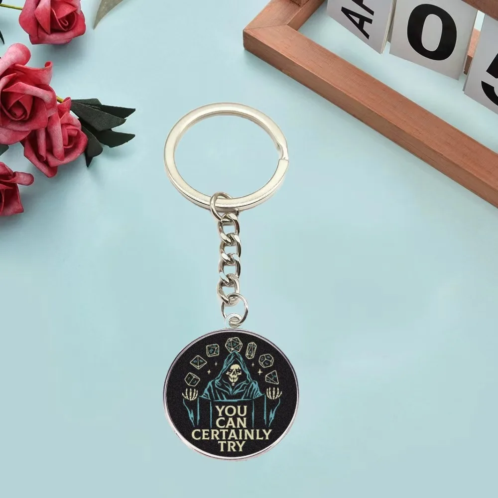 Game Master Quote You Can Certainly Try keychain Dunggeons N Dragon key Unisex Backpack Decoration Jewelry Gifts