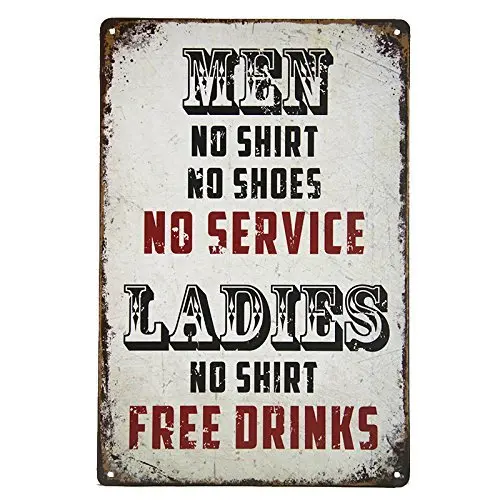 Kalynvi -Men No Shirt Sign No Service Ladies Free Drinks Man Cave Bar Tavern Frat House