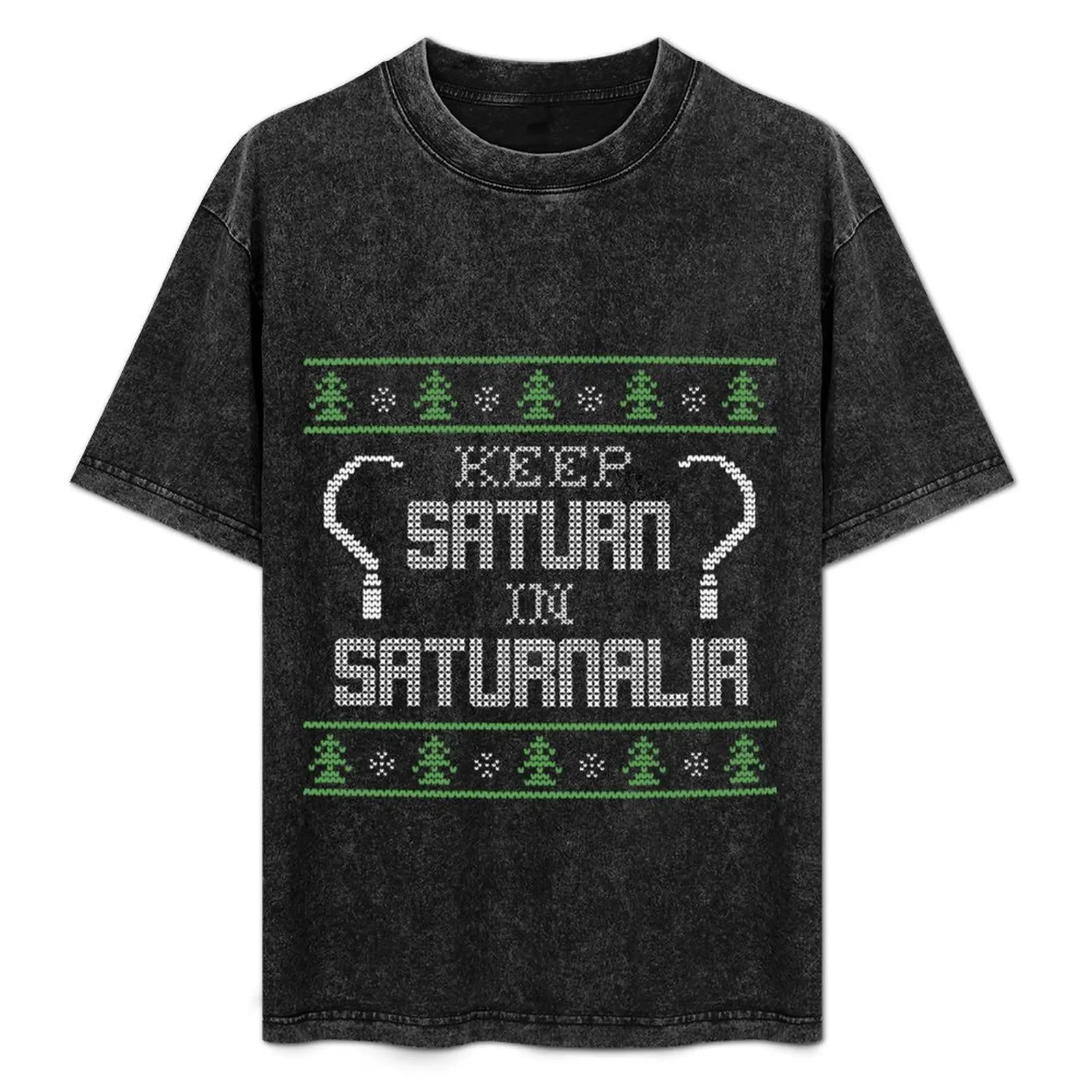 

Keep Saturn in Saturnalia T-Shirt Daily Work Short Sleeve Top
