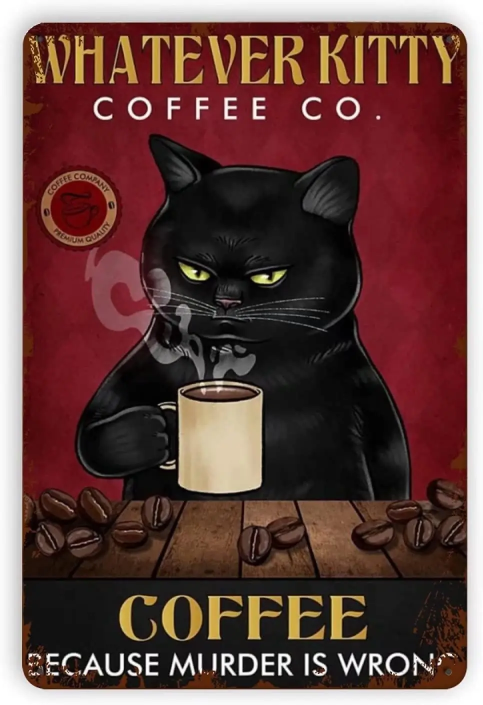 Black Cat Metal Tin Sign,Kitty Coffee Because Murder is Wrong,Metal Wall Panel Retro Art Decoration for Home Club Cabin Garage B