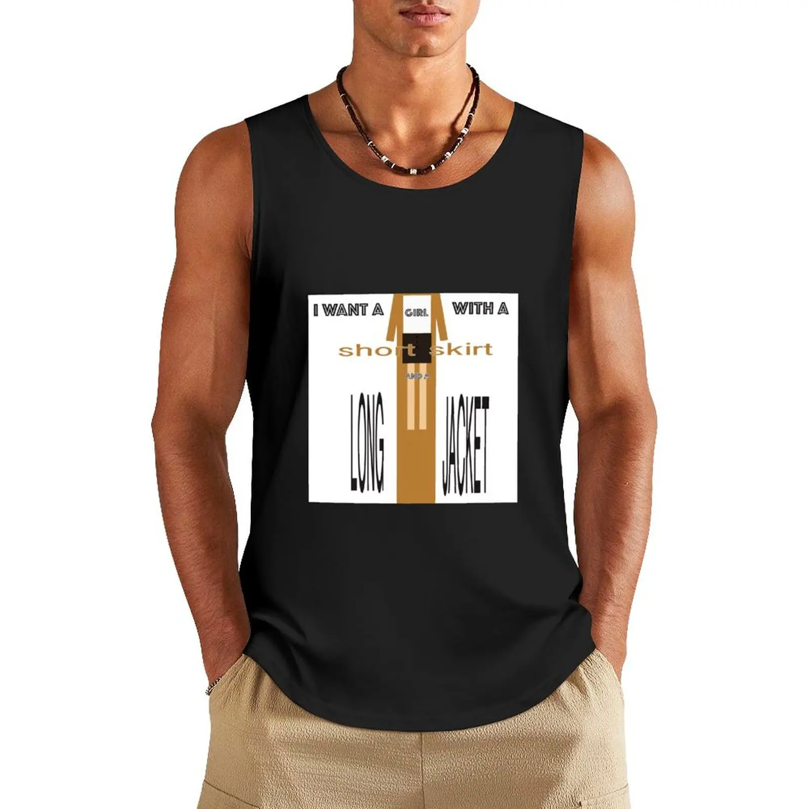 Short Skirt, Long Jacket Tank Top Top t-shirts man