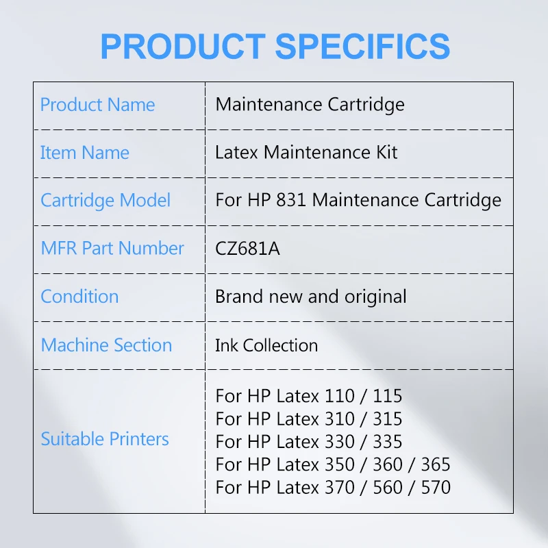 Brand New CZ681A For HP 831 Latex Maintenance Cartridge For HP Latex 110 115 310 315 330 335 350 360 365 370 560 570 Printers