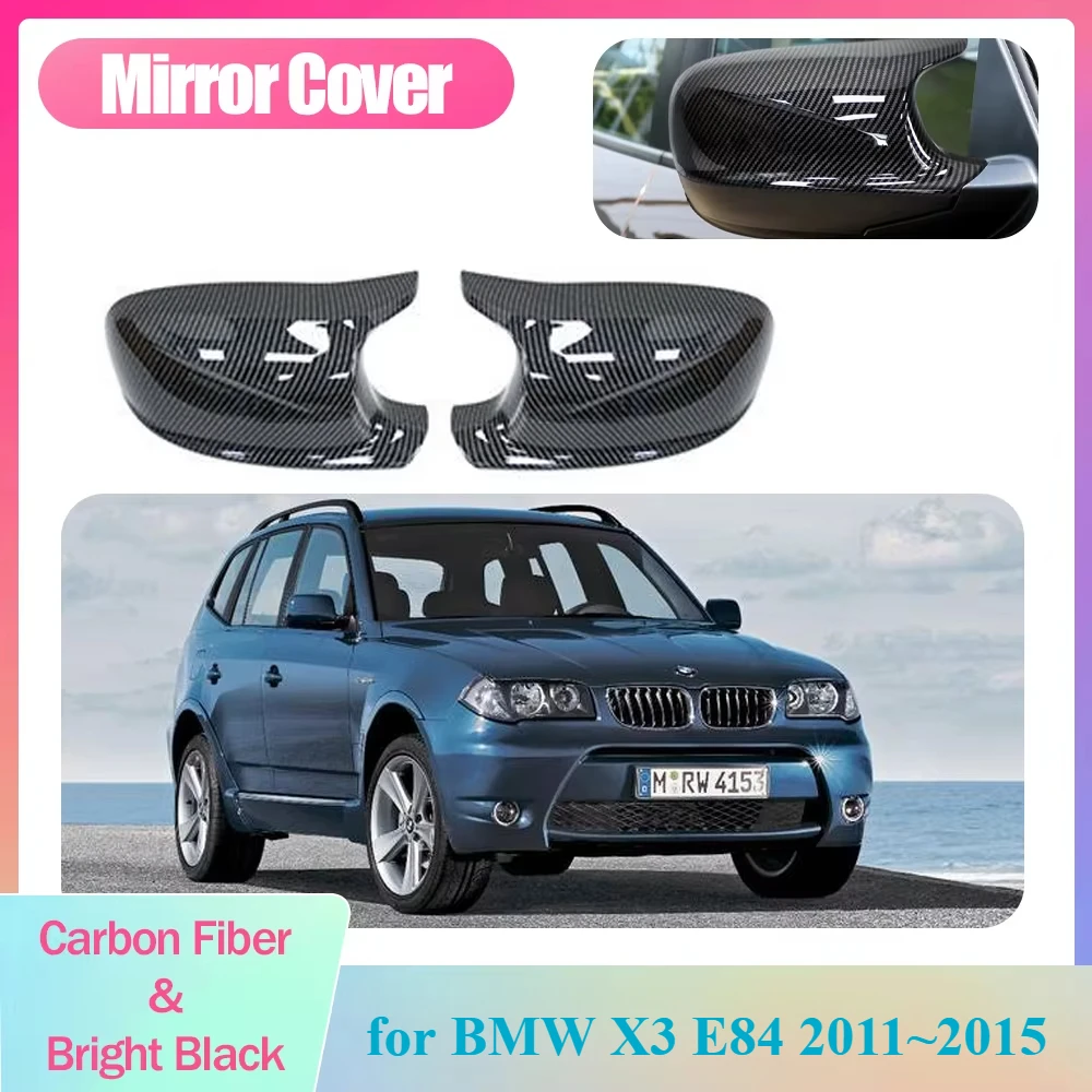 

Car Mirror Cover for BMW X3 E84 2011 2012 2013 2014 2015 ABS Displace Cap Wing Carbon Fiber Black Trim Shell Part Accessories