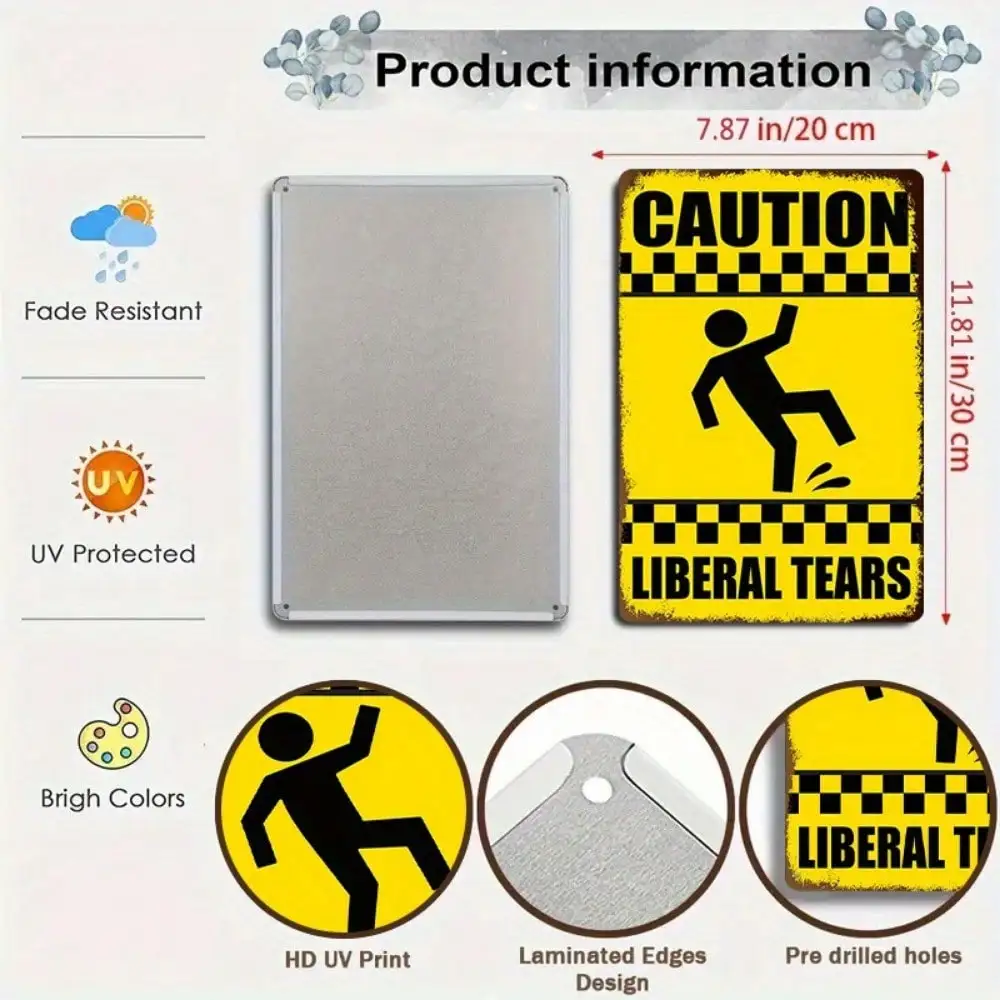 1PC Tin Sign "Liberal Tears Caution" - Funny Political Metal Decor for Office/Home/Man Cave, 8x12in/20x30cm - Image 3