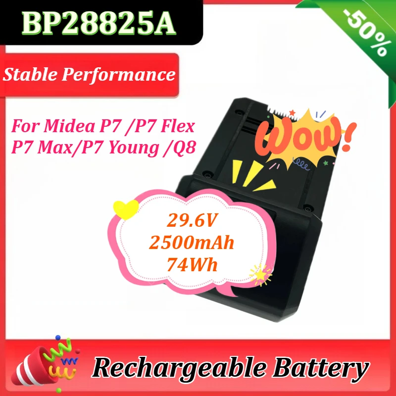 

29.6V 2500mAh 74Wh BP28825A Battery for Midea P7 /P7 Flex/P7 Max/P7 Young /Q8 Wireless Rechargeable Vacuum Cleaner Battery