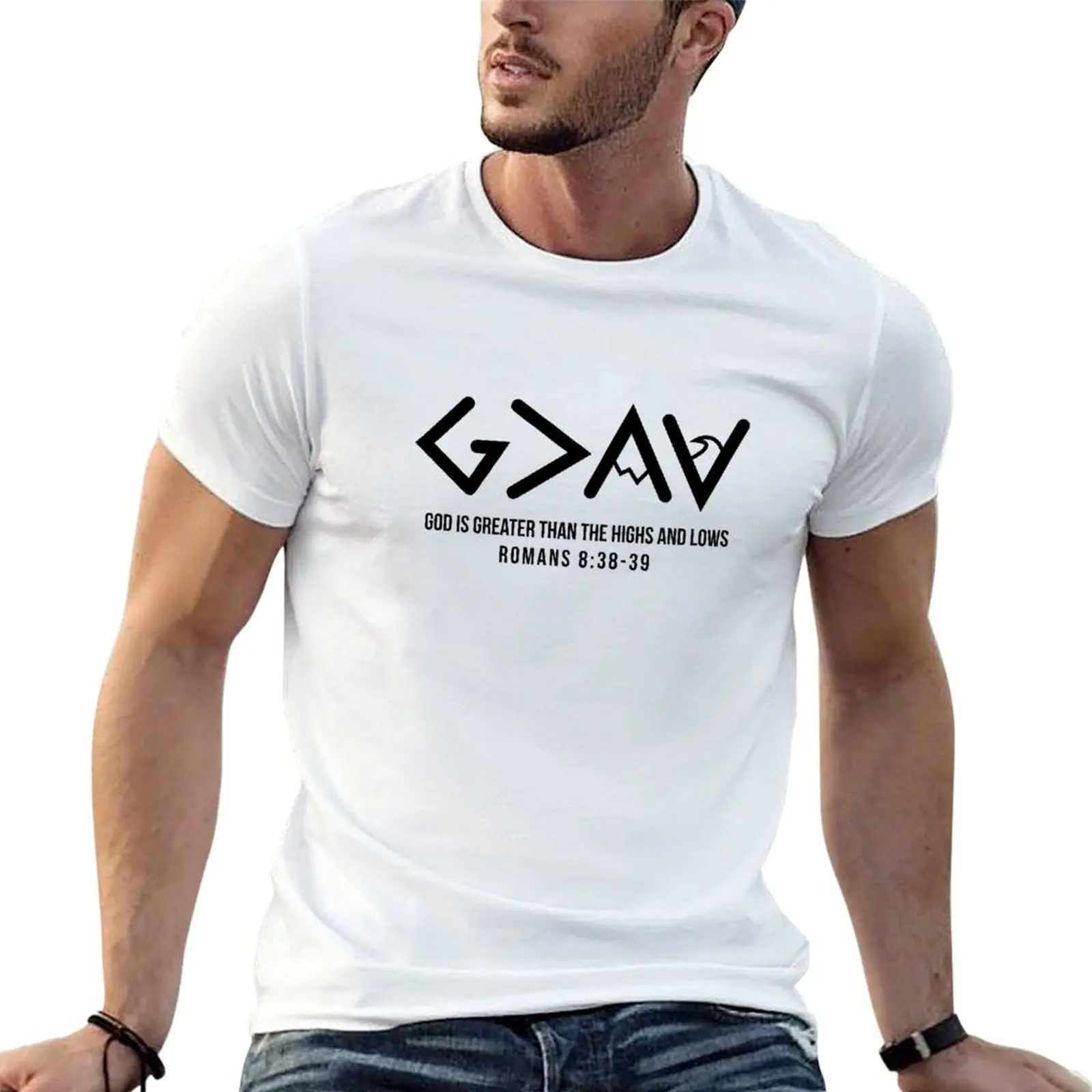 

God is Greater Than the Highs and Lows Romans 8:38-39 T-Shirt t shirt man cotton t shirts cotton 100% T-Shirt