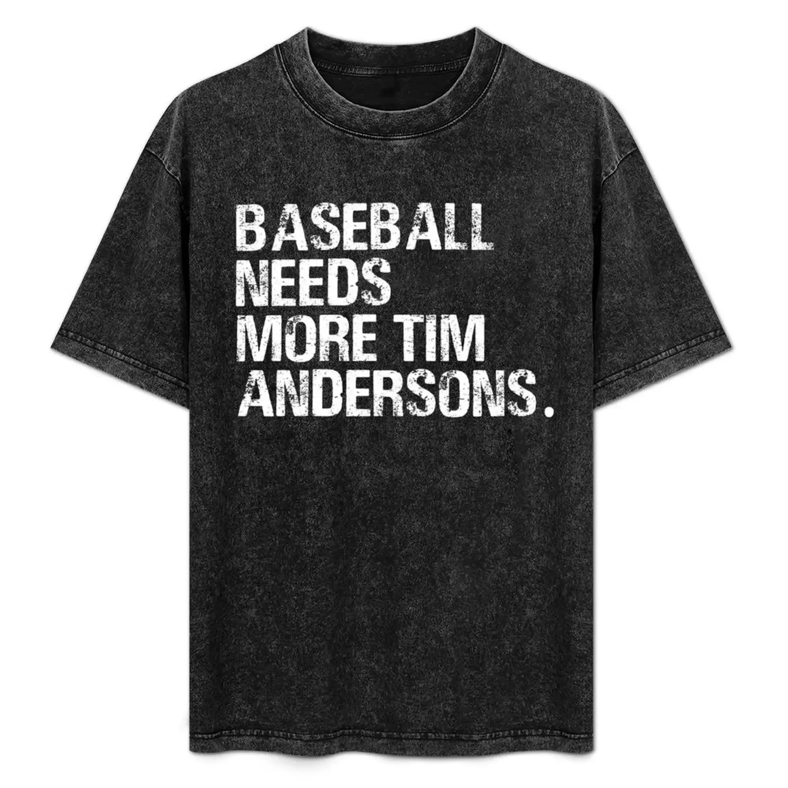 

Vintage Baseball Needs More Tim Anderson Typography T-Shirt oversized tees mens shirts graphic tee