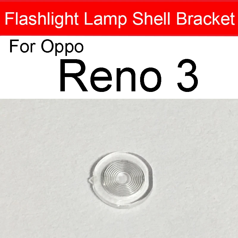 FlashLamp Shell Bracket For Oppo Reno 2 3 4 5 6 3pro 4pro 6pro Rear Camera Flash Light Lamp Cover Ring Holder Replacement Parts