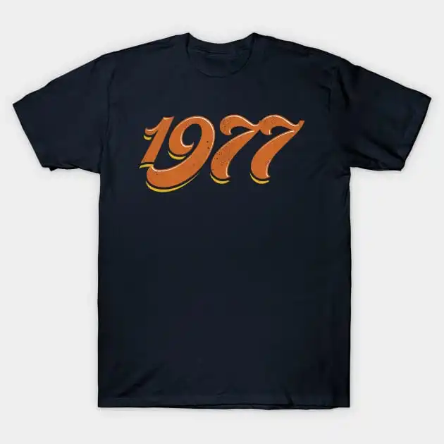 The Seventies - 1977 T-Shirt Funny Short Sleeve Tshirt Streetwear New Fashion Top Tees