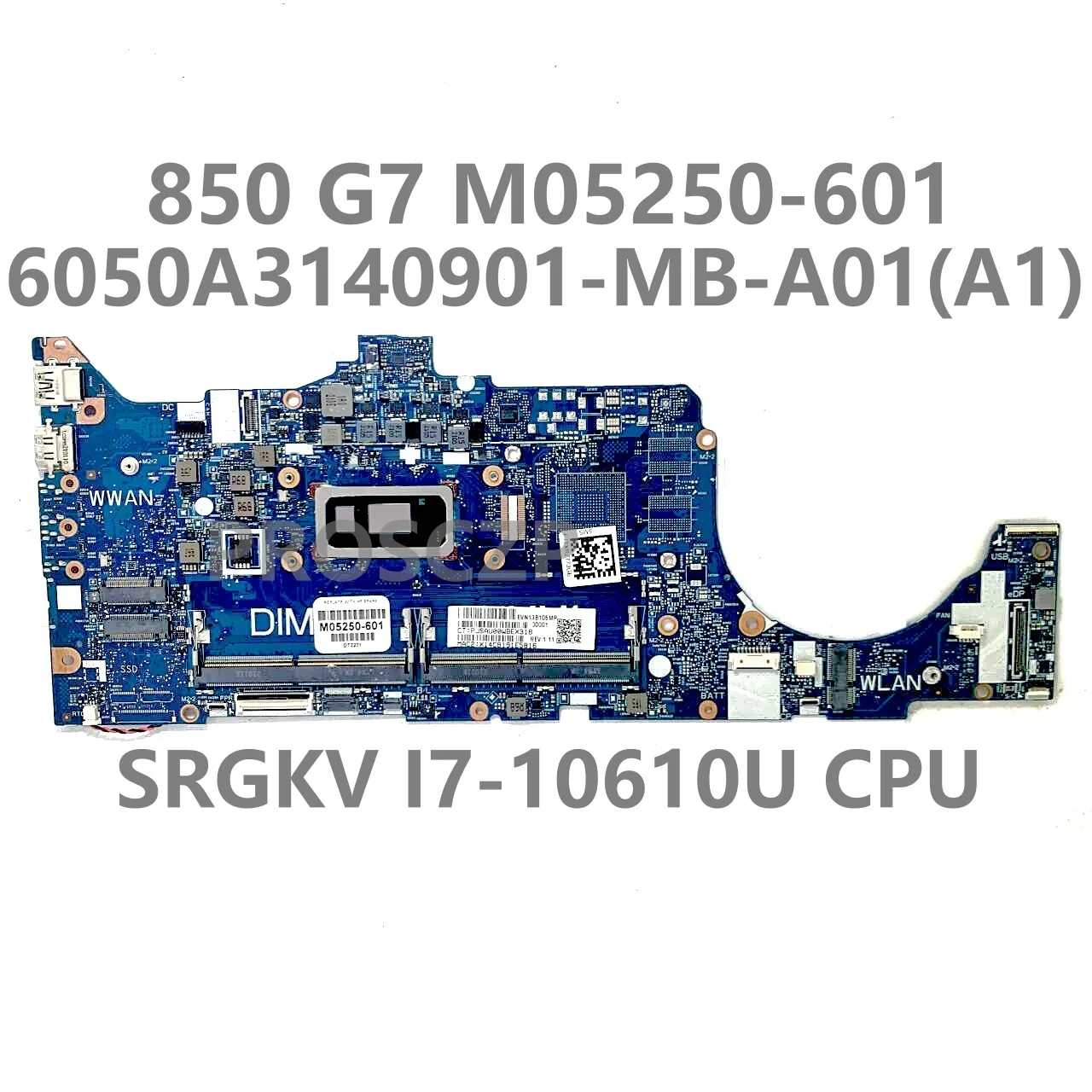 

For HP 850 G7 Laptop Motherboard M05250-601 M05250-501 M05250-001 6050A3140901-MB-A01(A1) W/SRGKV I7-10610U CPU 100% Tested Good