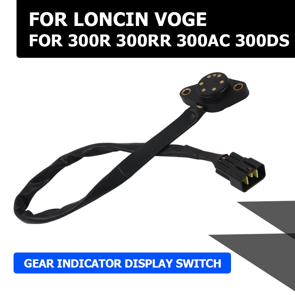 

For VOGE 300AC 300DS 300R 300RR 300 AC DS R Accessories Gear Indicator Display Switch Gear Shift Position Indicator Sensor Speed