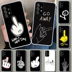 Middle Finger Phone Case for Samsung Galaxy A17 A16 A26 A36 A56 A57 A37 A15 A25 A35 A55 A14 A24 A34 A54 A13 A23 A33 A53 Galaxy A