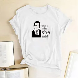 Seeyoushy The Office T Shirt Michael Scott The Original That's What She Said TV Tshirt Summer Short Sleeve Harajuku Funny Tops