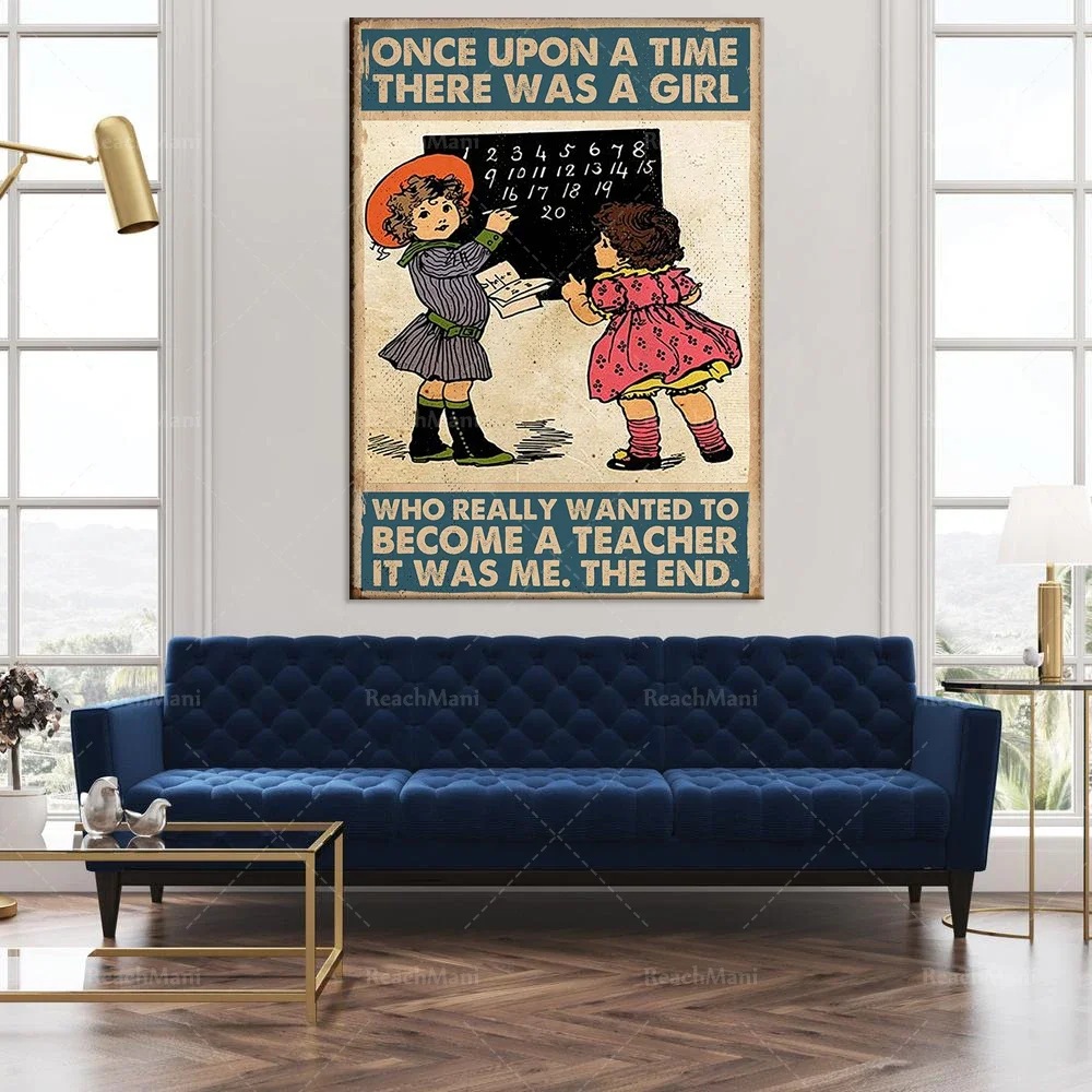 Once upon a time there was a girl who wanted to be a teacher poster teacher's day gift life home decoration poster