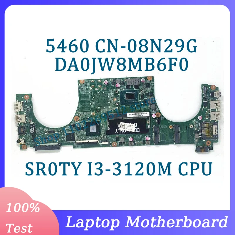 CN-08N29G 08N29G 8N29G Mainboard DA0JW8MB6F0 For DELL 5460 Laptop Motherboard With SR0TY I3-3120M CPU SLJ8C 100%Full Tested Good