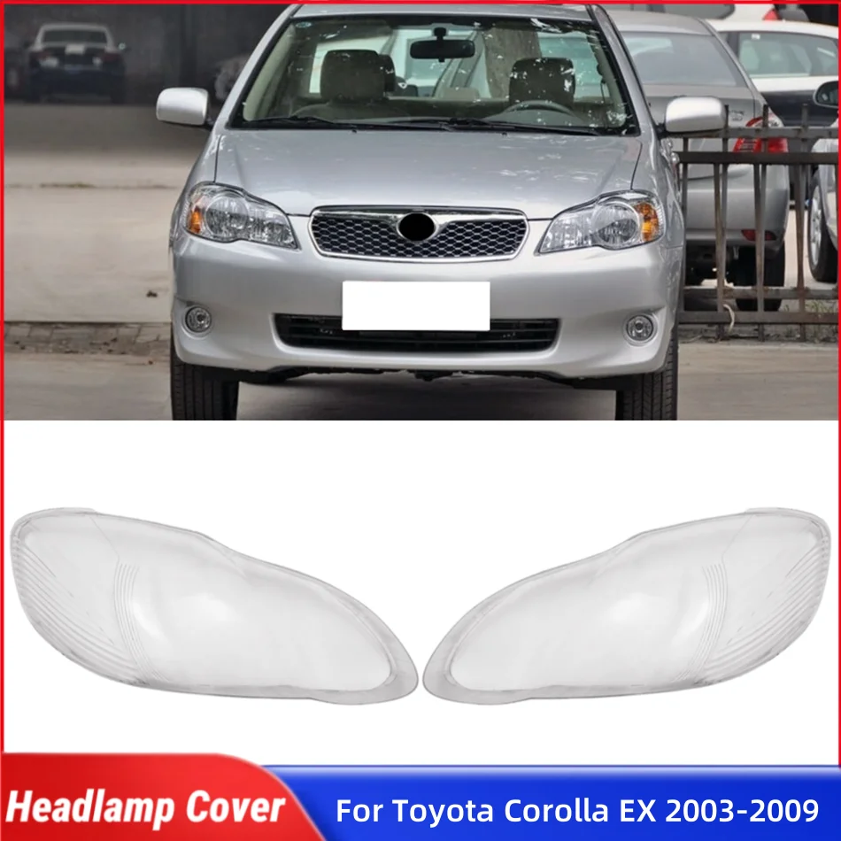

For Toyota Corolla EX 2003 2004 2005 2006 2007 2008 2009 Car Interior Spare Parts Lampshades Lamp Shell Headlights Lights Glass