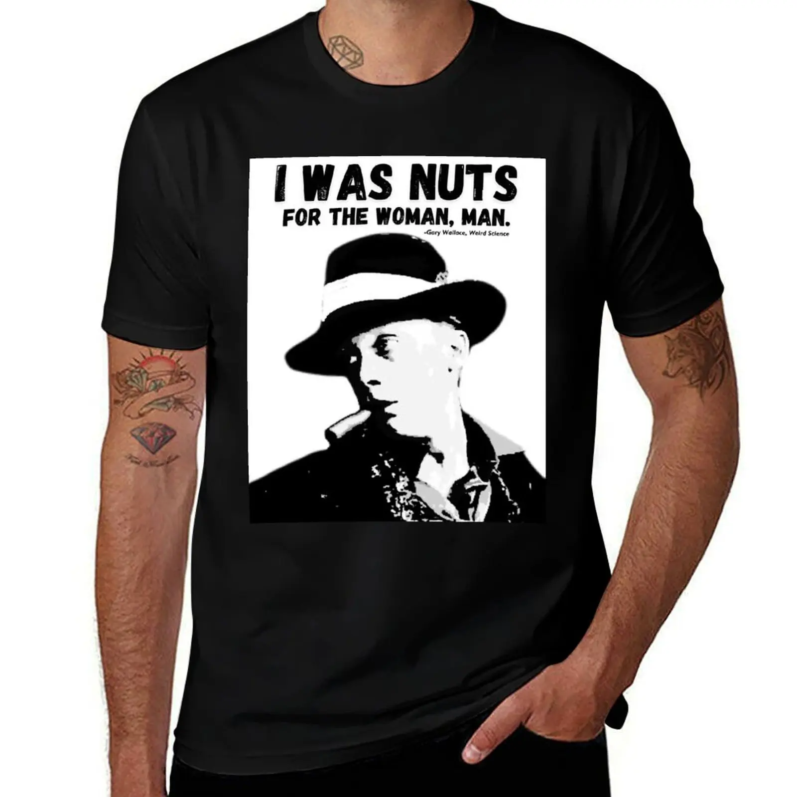 

Я был орехами для женщины, человека. -Gary Wallace, футболка Weird Science, хлопковые футболки, футболка высокого качества