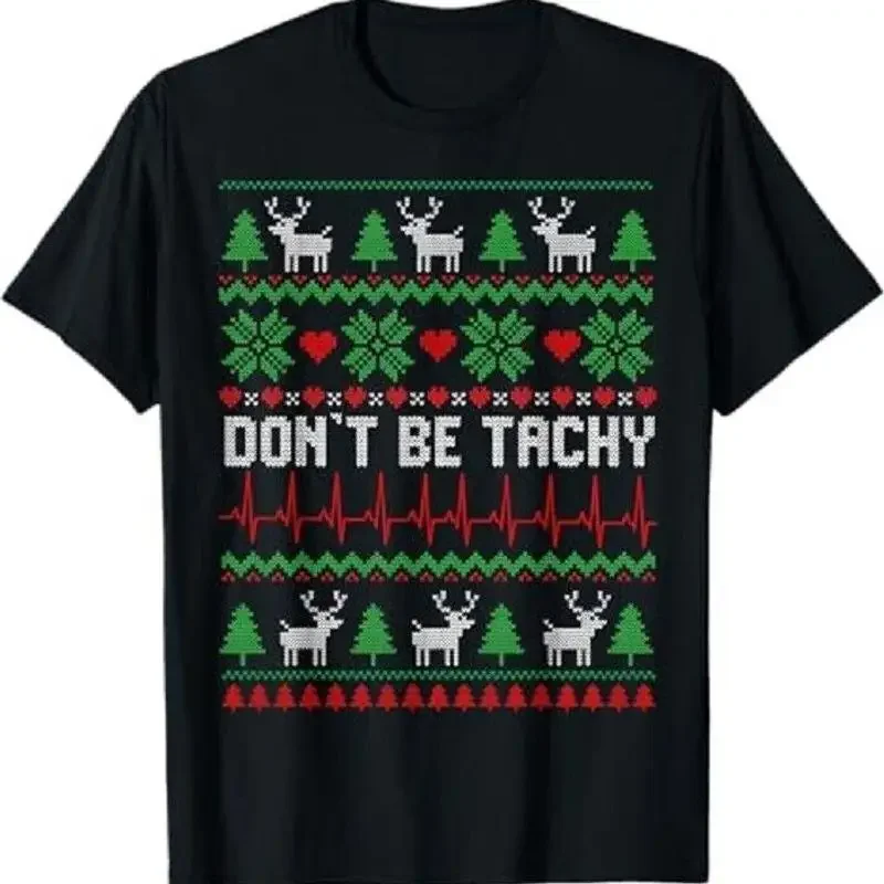 Don t Be Tachy Cardiac Nurse Ug ly Christmas Cardiac Icu Xmas T Shirt