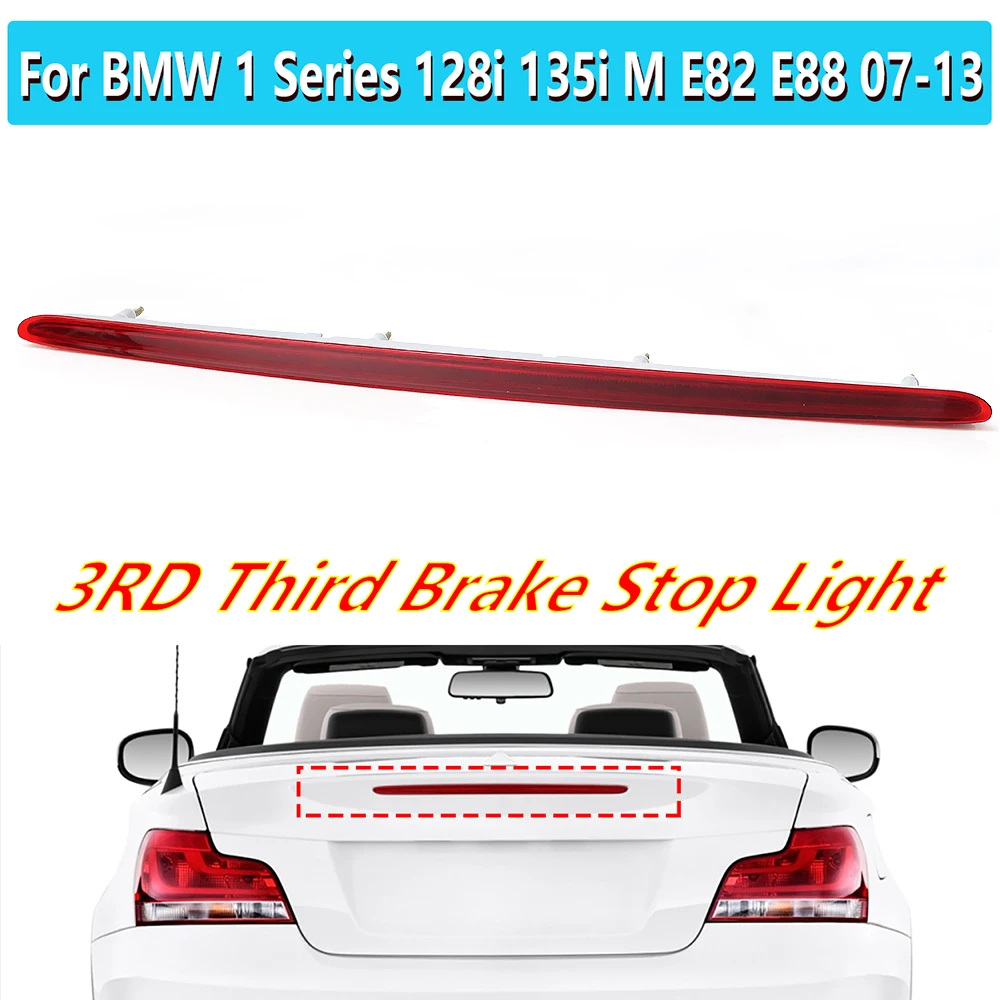 63257164978 1 Pcs Car Rear Third Brake Light LED High Level Brake Stop Light Lamp For BMW 1 Series 128i 135i M E82 E88 2007-2013