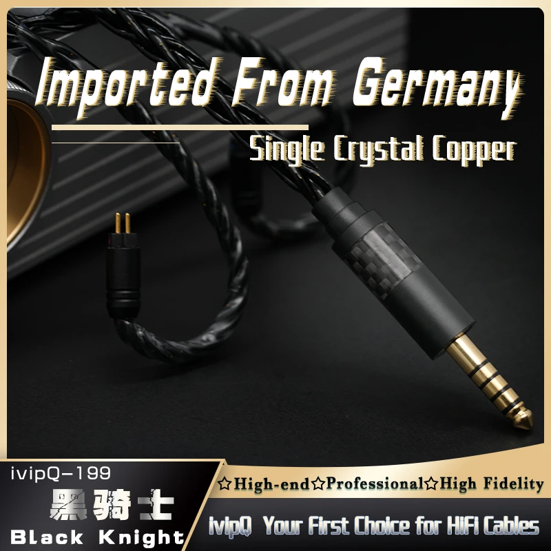 ivipQ-199 Black Knight Imported From Germany Single Crystal Copper HiFi Earphone Upgrade Cable 2Pin 0.78/MMCX/IE900 3.5mm/4. 4mm