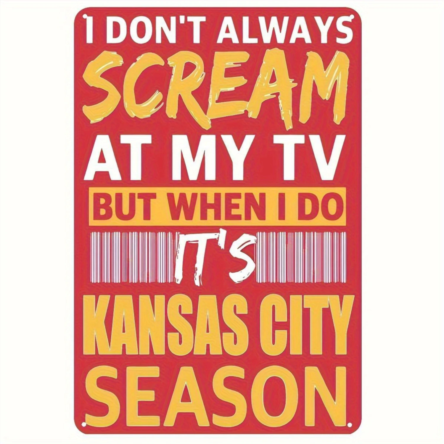 2D Flat - 1pc Rustic Iron Wall Decor | I Don't Always Scream At My TV But When I Do Kansas City Season 8X12 Inch Metal Wall Art, Durable Metal Sign, Nautical Decor, Room Decor Iron Decorative Painting, Wall Hanging, Classic Style