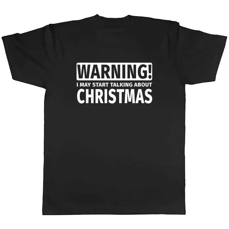 

Warning May Start Talking about Christmas Mens Unisex T-Shirt Tee