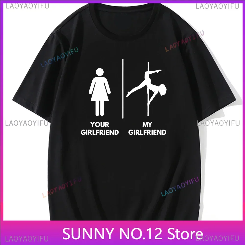 Top Funny My Girlfriend Pole Dance Graphic Vintage Cool  Short Sleeve TShirts O-Neck Harajuku Popular oversized harajuku graphic