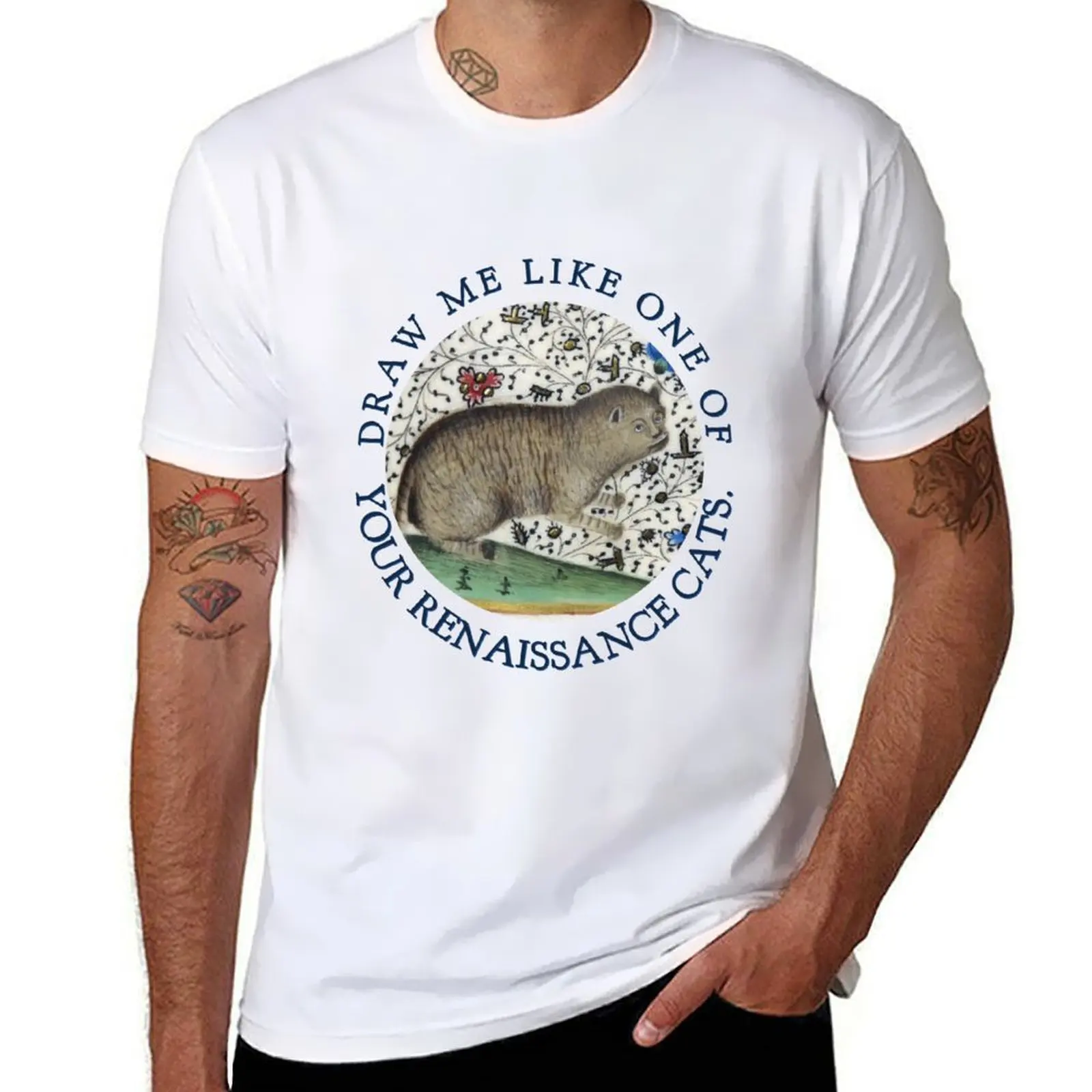 

Draw Me Like One of Your Renaissance Cats T-Shirt man t shirt graphic t shirt man luxury T-Shirt