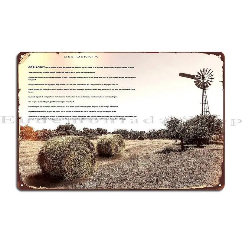 Desiderata Hay Harvest Metal Sign Poster Funny Garage Decoration Cinema Bar Customize Tin Sign Poster