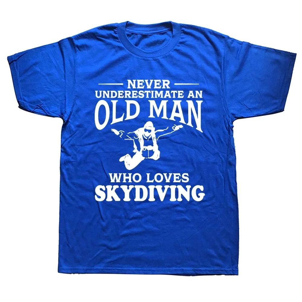 Casual Streetwear Jump Skydive Cotton Birthday Gift T-shirts Never Underestimate An Old Man Loves Skydiving T Shirt   COTTON