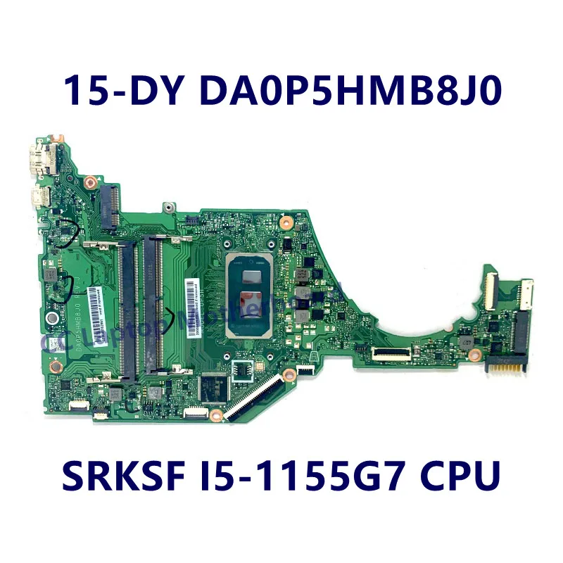 Mainmainboard untuk HP Pavilion 15-DY Motherboard Laptop dengan CPU I5-1155G7/I7-1165G7 kualitas tinggi 100% diuji bekerja dengan baik