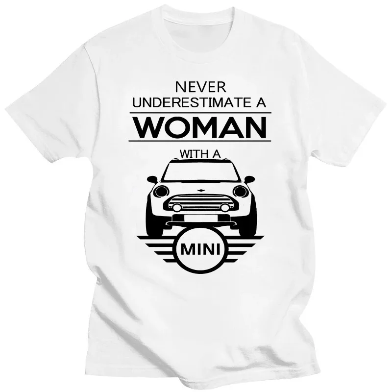 Mini Cooper T-Shirt Never Underestimate A Women with A Mini Top Girls Shirt Women Summer Cotton Short Sleeve Tops Oversized Tees