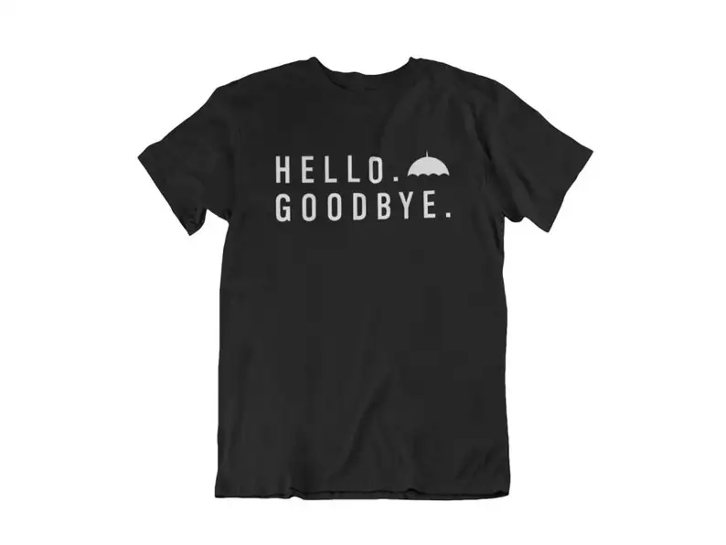 Hello Goodbye Umbrella Academy Inspired Design T-Shirt