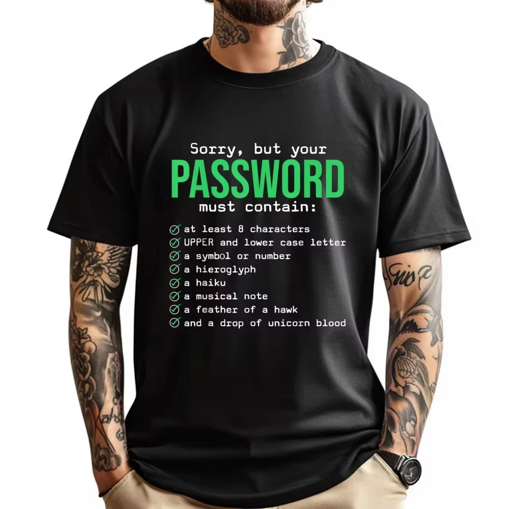 Summer Bestseller Sorry But Your Password Must Contain Computer Tech Mens Designer Clothes Fashionable and Trendy Meme Tshirt