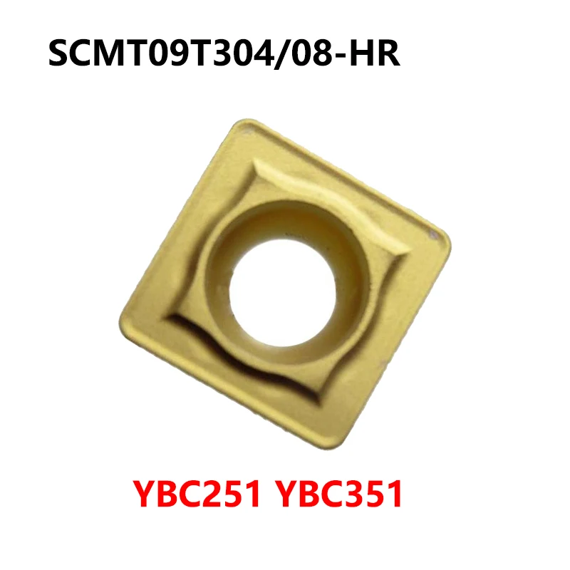 SCMT09T304-HR YBC251 SCMT09T308-HR YBC351 YBC152 100% Original Carbide Inserts CNC Processing Steel SCMT 09T304 09T308 Cutter