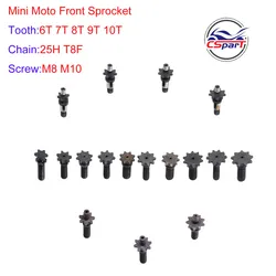 6T 7T 8T 9T 25H T8F M8 M10 Chain Clutch Gear Box Front  Sprocket For 47cc 49cc 39CC Blata Engine Pocket Bike Mini Moto ATV Quad