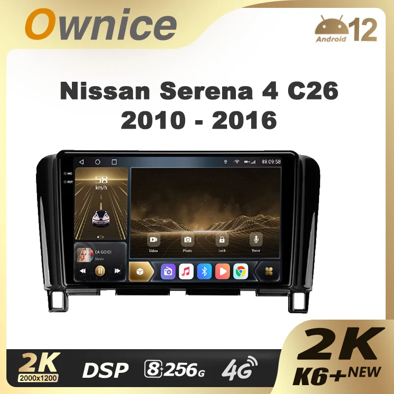 Ownice K6+ 2K for Nissan Serena 4 C26 2010 - 2016 Car Radio Multimedia Video Player Navigation Stereo GPS Android 14 No 2din DVD