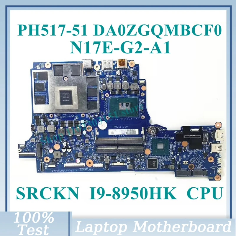 

DA0ZGQMBCF0 With SRCKN I9-8950HK CPU Mainboard N17E-G2-A1 GTX1070 For Acer PH517-51 Laptop Motherboard 100% Tested Working Well