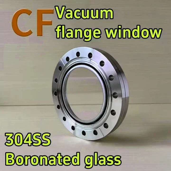 

CF16CF25CF35CF50CF63CF100CF150 flange window, boronated glass observation window,CF ultra-high vacuum window,304 stainless steel