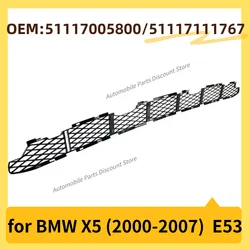 for 2000-2007 E53 BMW X5 3.0i 4.4i 4.6is 4.8is Facelift Front Grille Lower Bumper Grid Mesh Lower Bumper 51117005800 51117111767