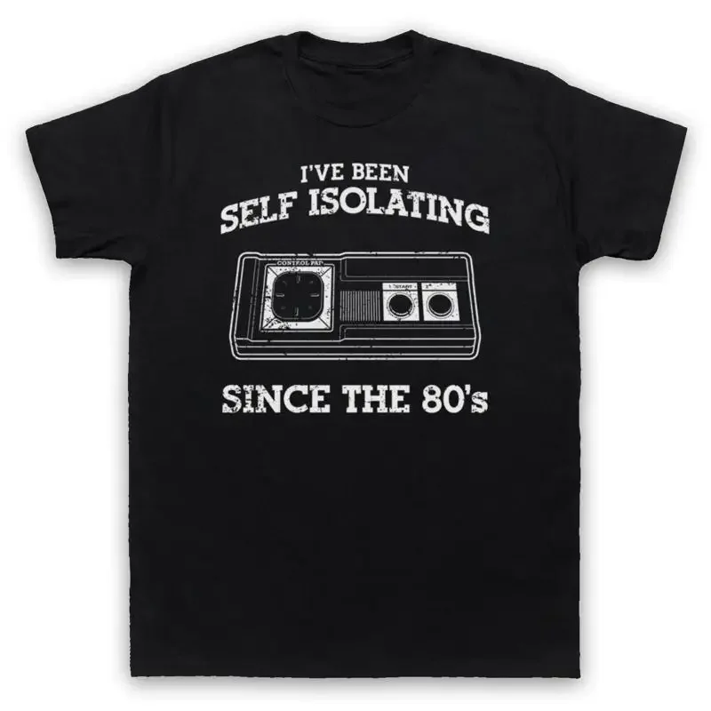 I'VE BEEN SELF ISOLATING SINCE THE 80'S MASTER CONTROL MENS WOMENS T SHIRT